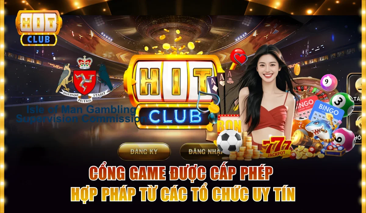 Cổng game Hitclub được cấp phép hợp pháp từ các tổ chức uy tín