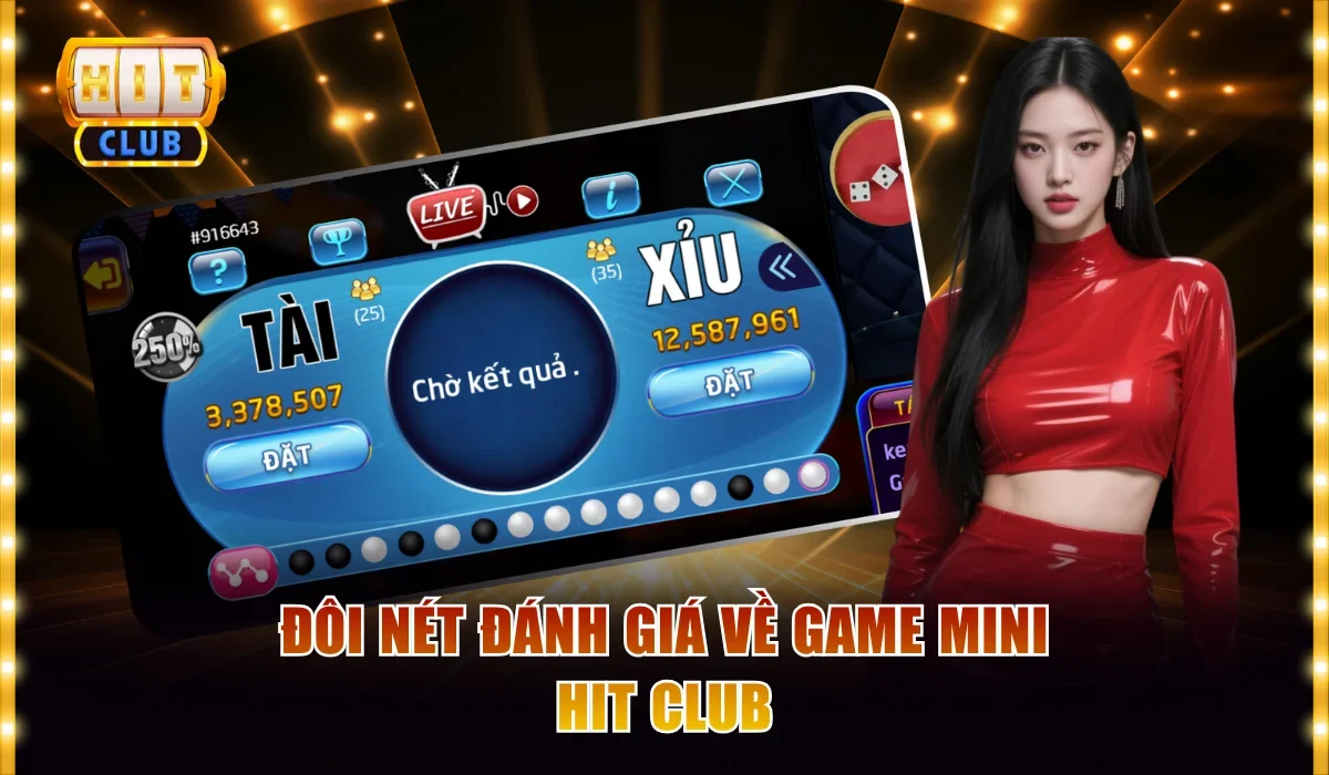 Đôi nét đánh giá về game mini Hit club