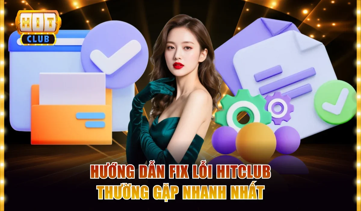 Fix lỗi Hitclub