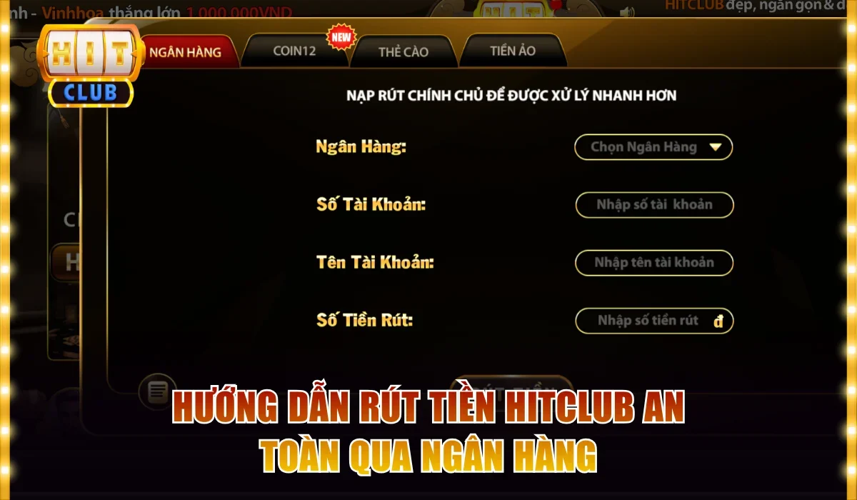 huong dan rut tien hitclub an toan qua ngan hang