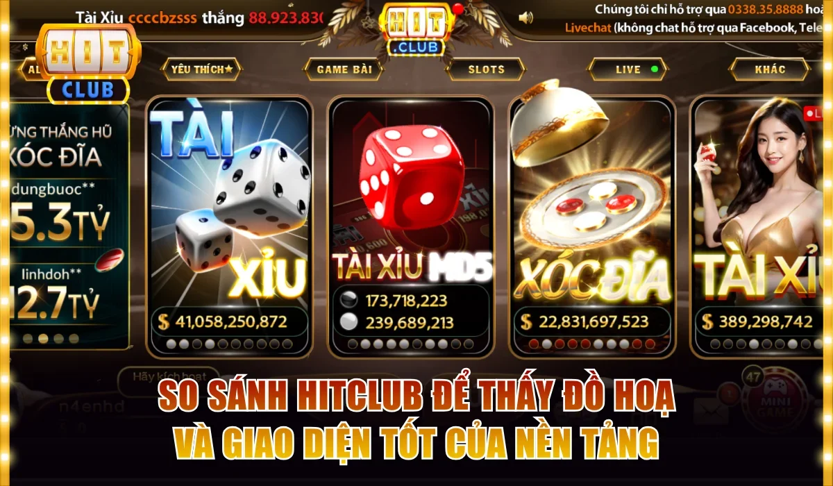 So sánh Hitclub để thấy đồ hoạ và giao diện tốt của nền tảng