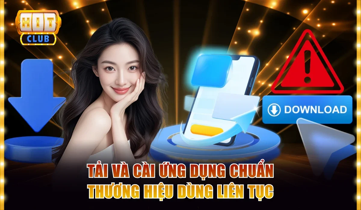 Tải và cài ứng dụng chuẩn thương hiệu dùng liên tục
