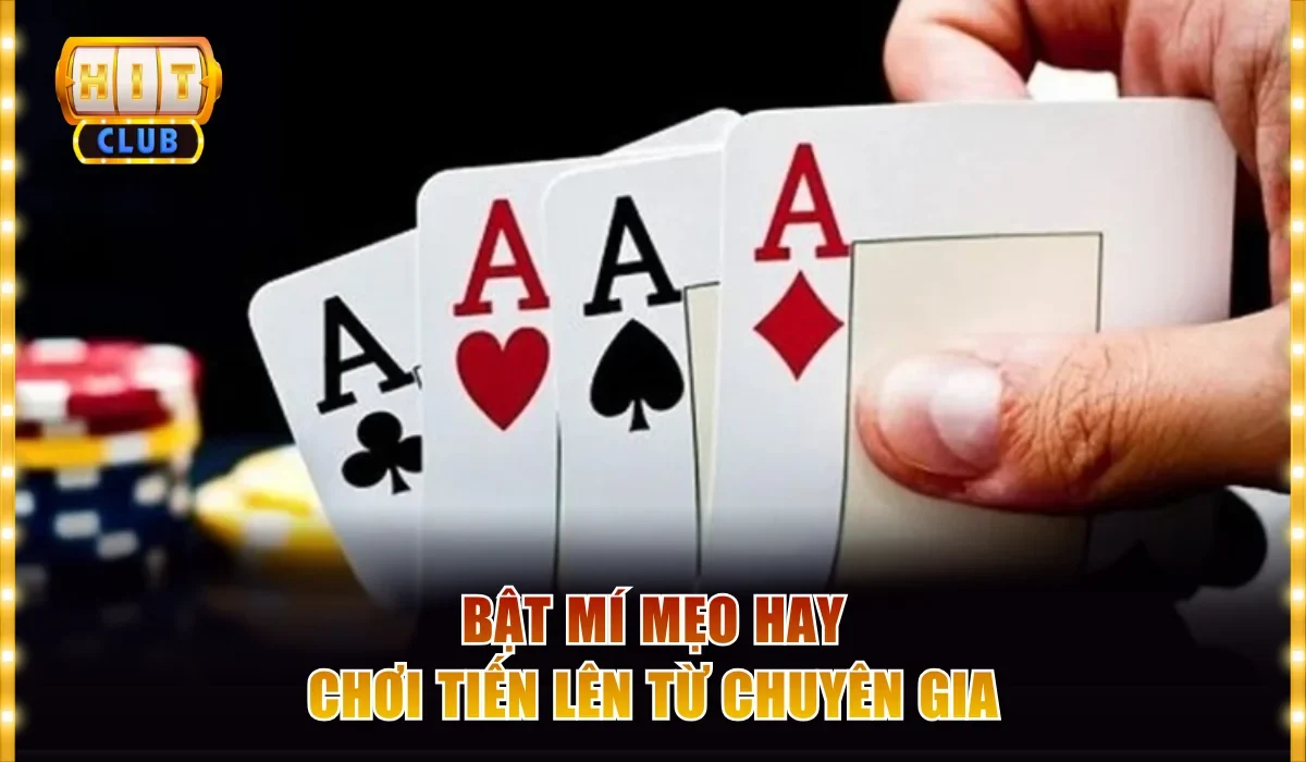 Bật mí mẹo hay chơi tiến lên từ chuyên gia