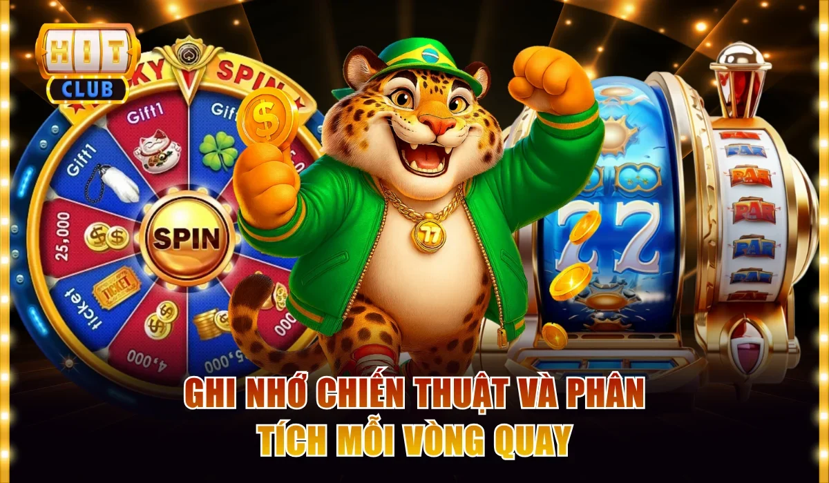 Ghi nhớ chiến thuật và phân tích mỗi vòng quay