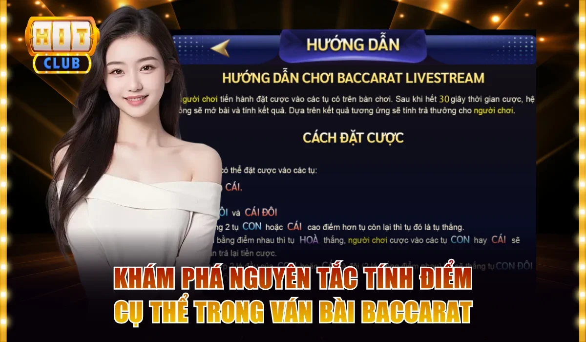 Khám phá nguyên tắc tính điểm cụ thể trong ván bài Baccarat