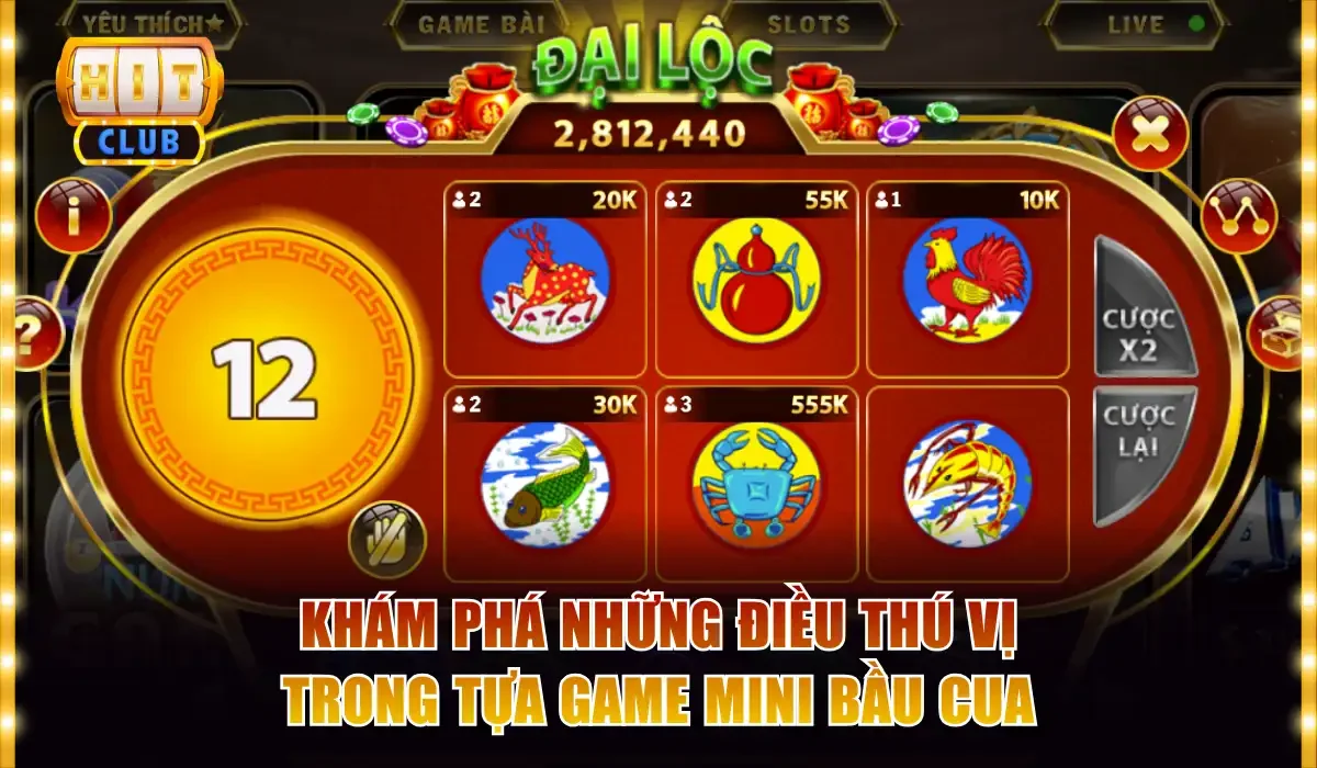 Khám phá những điều thú vị trong tựa game mini Bầu Cua