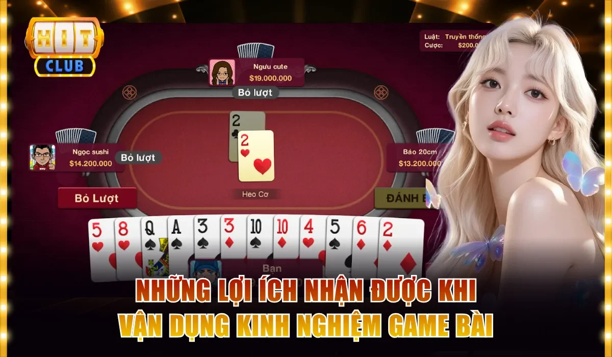 Những lợi ích nhận được khi vận dụng kinh nghiệm game bài