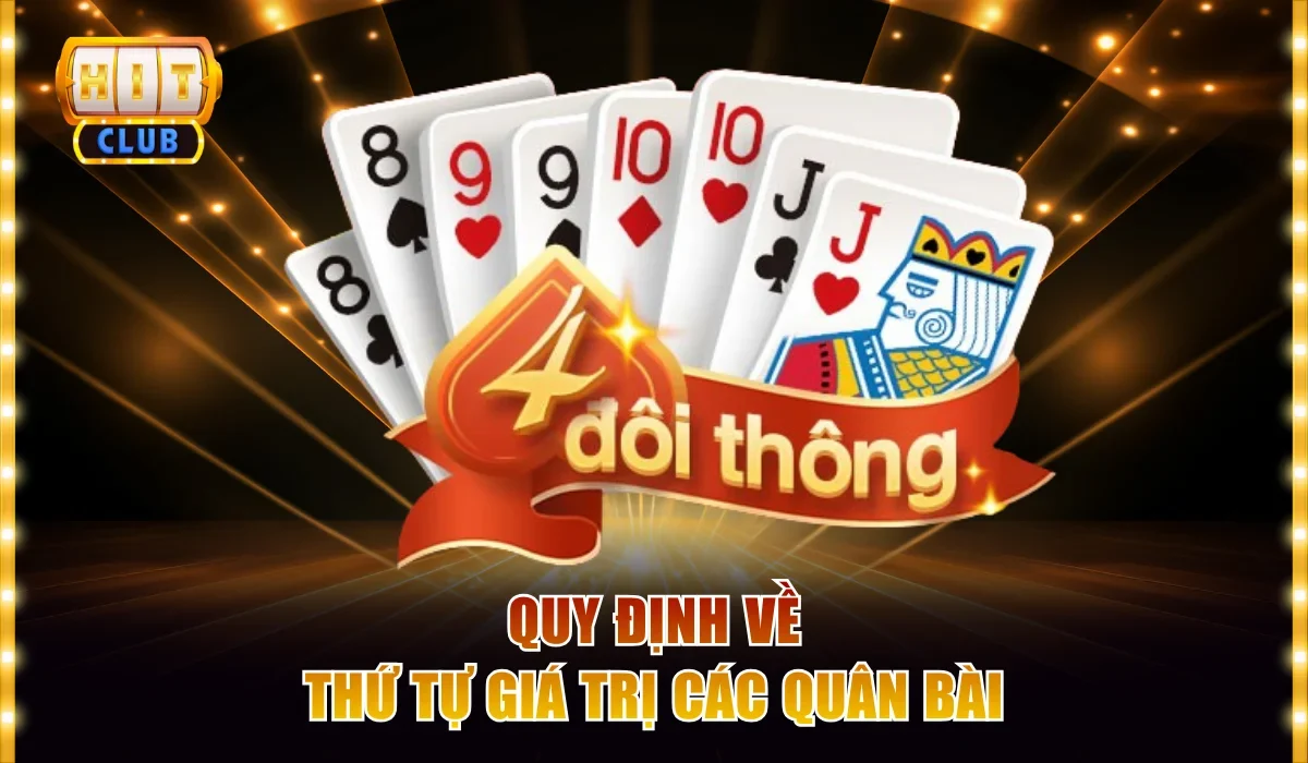 Quy định về thứ tự giá trị các quân bài