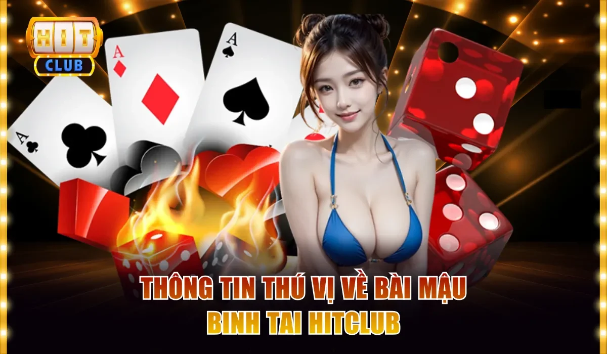 Thông tin thú vị về bài Mậu Binh tai Hitclub